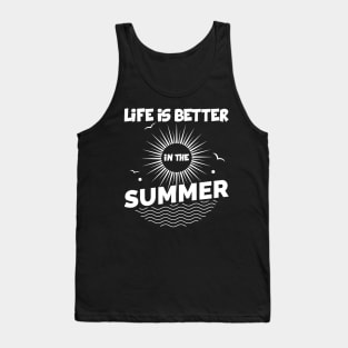 Life is better in the summer vacation vibes shirt Tank Top